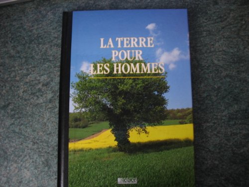 la terre pour les hommes