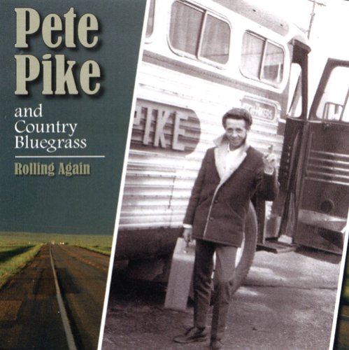 Rolling Again [Audio CD] PIKE,PETE & COUNTRY BLUEGRASS