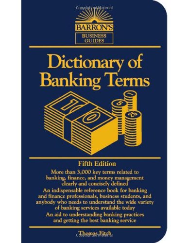 Dictionary of Banking Terms (Barron's Business Guides): Fitch, Thomas P ...