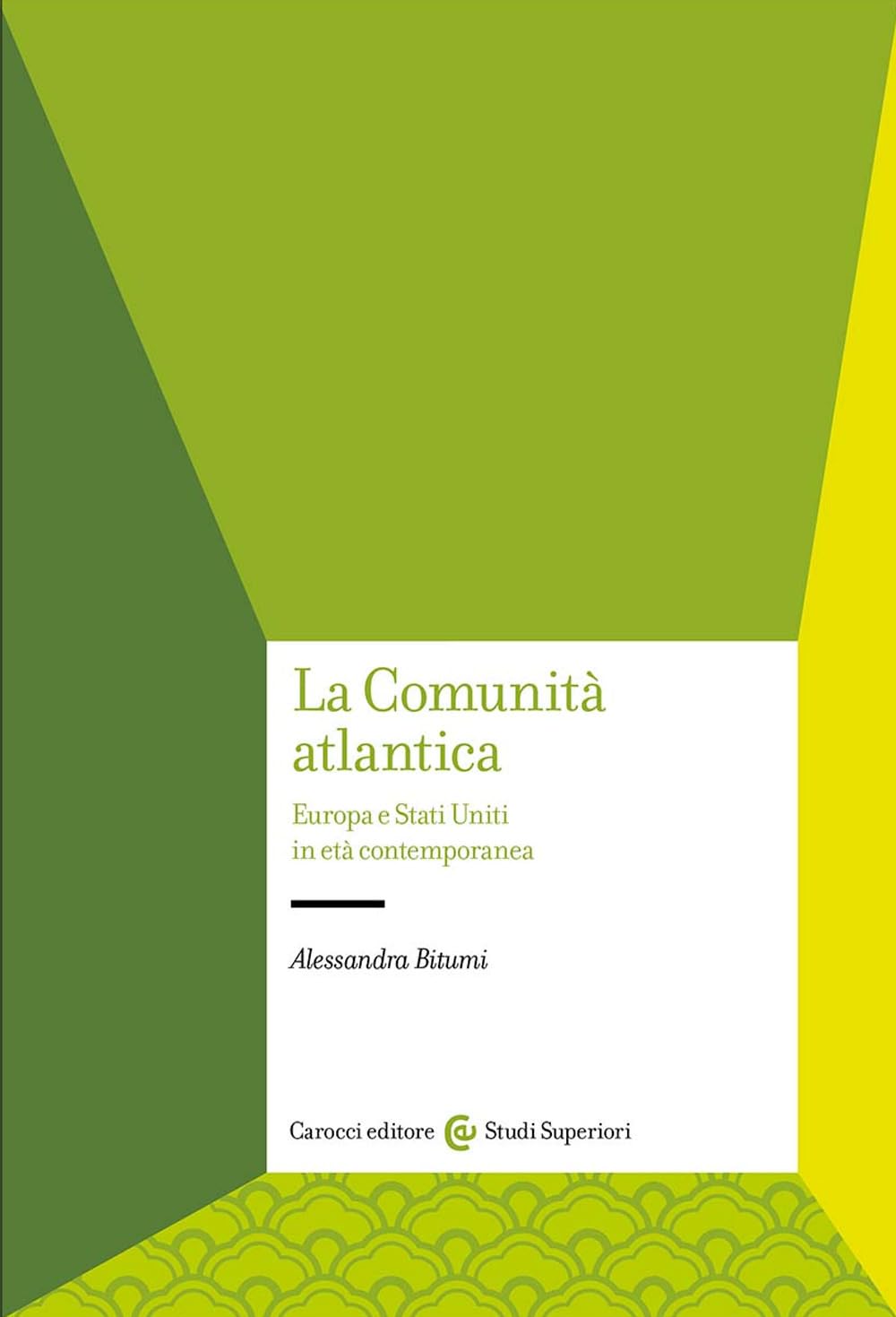 La Comunità Atlantica. Europa E Stati Uniti In Età Contemporanea - 4