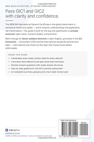 NEBOSH International General Certificate - C E R T I F I C AT I O N E X A M P R E PA R AT I O N: A complete revision & examtechnique guide for Units ... and Safety at Work, grounded in ILO standards – vue 2