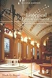 The Liturgical Environment: What the Documents Say, Second Edition