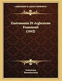 Gastronomia Di Arghestrato Frammenti (1842) (Italian Edition)
