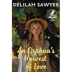 An Orphan's Harvest of Love Audiobook By Delilah Sawyer cover art