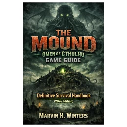 The Mound: Omen of Cthulhu Game Guide: Definitive Survival Handbook (2026 Edition)