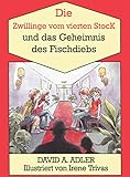 Die Zwillinge vom vierten Stock und das Geheimnis des Fischdiebs