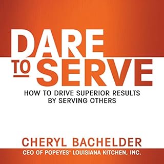 Dare to Serve Audiolibro Por Cheryl A. Bachelder arte de portada