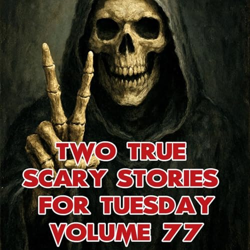 Two For Tuesday Scary Stories Volume 77 cover art