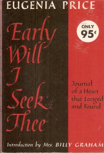 Early will I seek Thee,: Journal of a heart tha... B0007EFAUY Book Cover