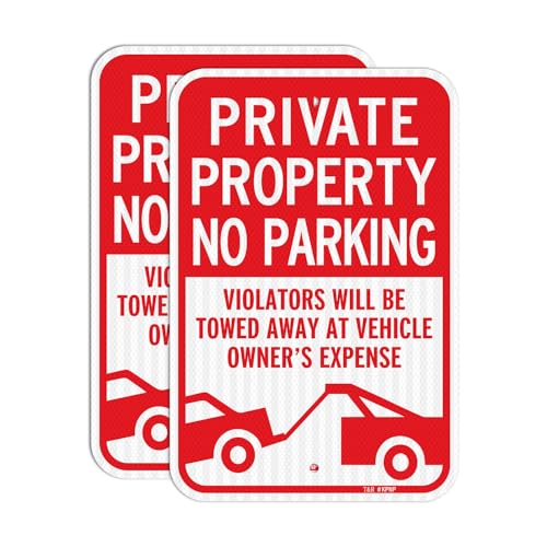 T&R (2 Pack) Large Private Property No Parking Sign, Violators Will Be Towed Away at Vehicle Owner's Expense Sign, 18