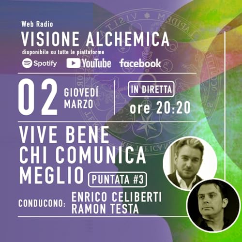 Enrico Celiberti e Ramon Testa - VIVE BENE CHI COMUNICA MEGLIO - 3&deg; puntata