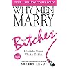 WHY MEN MARRY BITCHES: Expanded New Edition - A Guide for Women Who Are Too Nice
