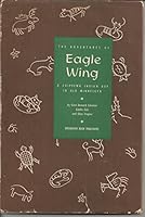 The Adventures of Eagle Wing: A Chippewa Indian Boy in Old Minnesota B0011EFQ9Y Book Cover