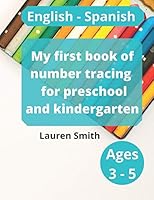 Number Tracing Book for Preschool and Kindergarten: Ages 3-5 B08BVWTG1Q Book Cover