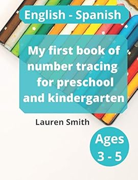 Paperback My first book of number tracing for preschool and kindergarten: English - Spanish (Ages 3-5) Book
