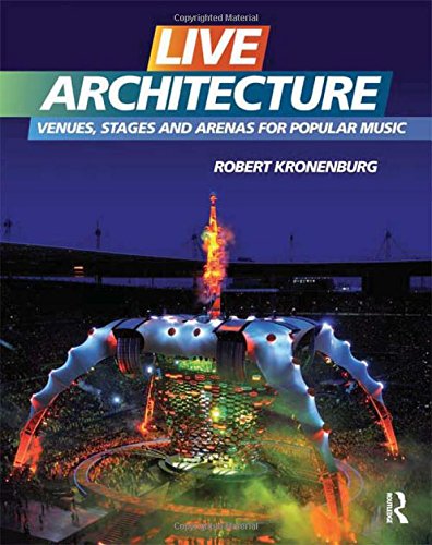 Routledge Live Architecture: Venues, Stages and Arenas for Popular Music