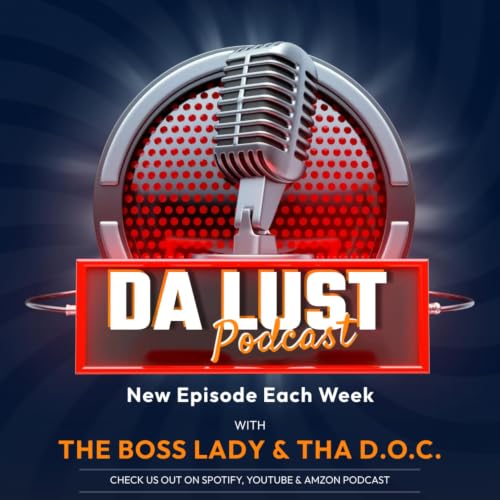 『Da Lust Podcast show with Tha Boss Lady and Tha D.O.C』のカバーアート