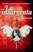La Insurgenta (Grijalbo Novela Historica) (Spanish Edition)