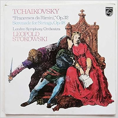 Tchaikovsky: Francesca Da Rimini, Op. 32, Serenade For Strings, Op. 48