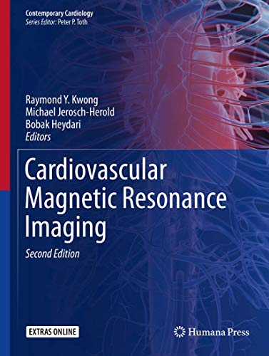 Cardiovascular Magnetic Resonance Imaging (Contemporary Cardiology)