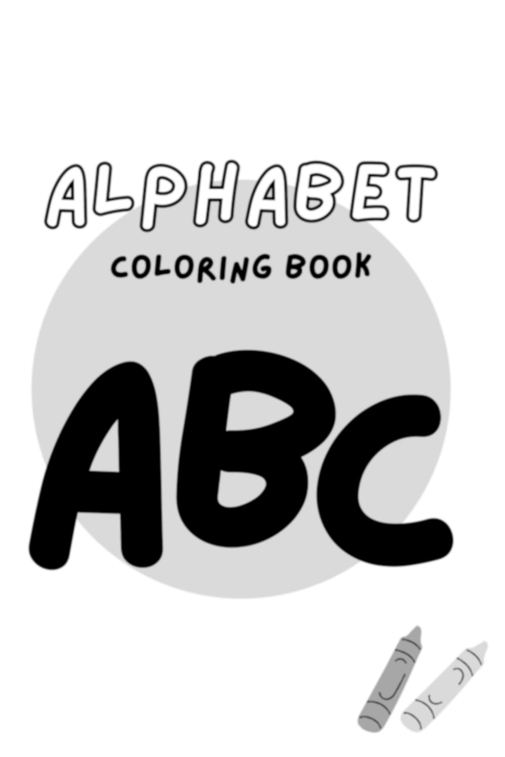 Alphabet Colouring Book for Kids: Where Every Letter Comes Alive!