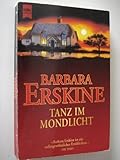 Tanz im Mondlicht (Heyne Allgemeine Reihe (01)) - Barbara Erskine 