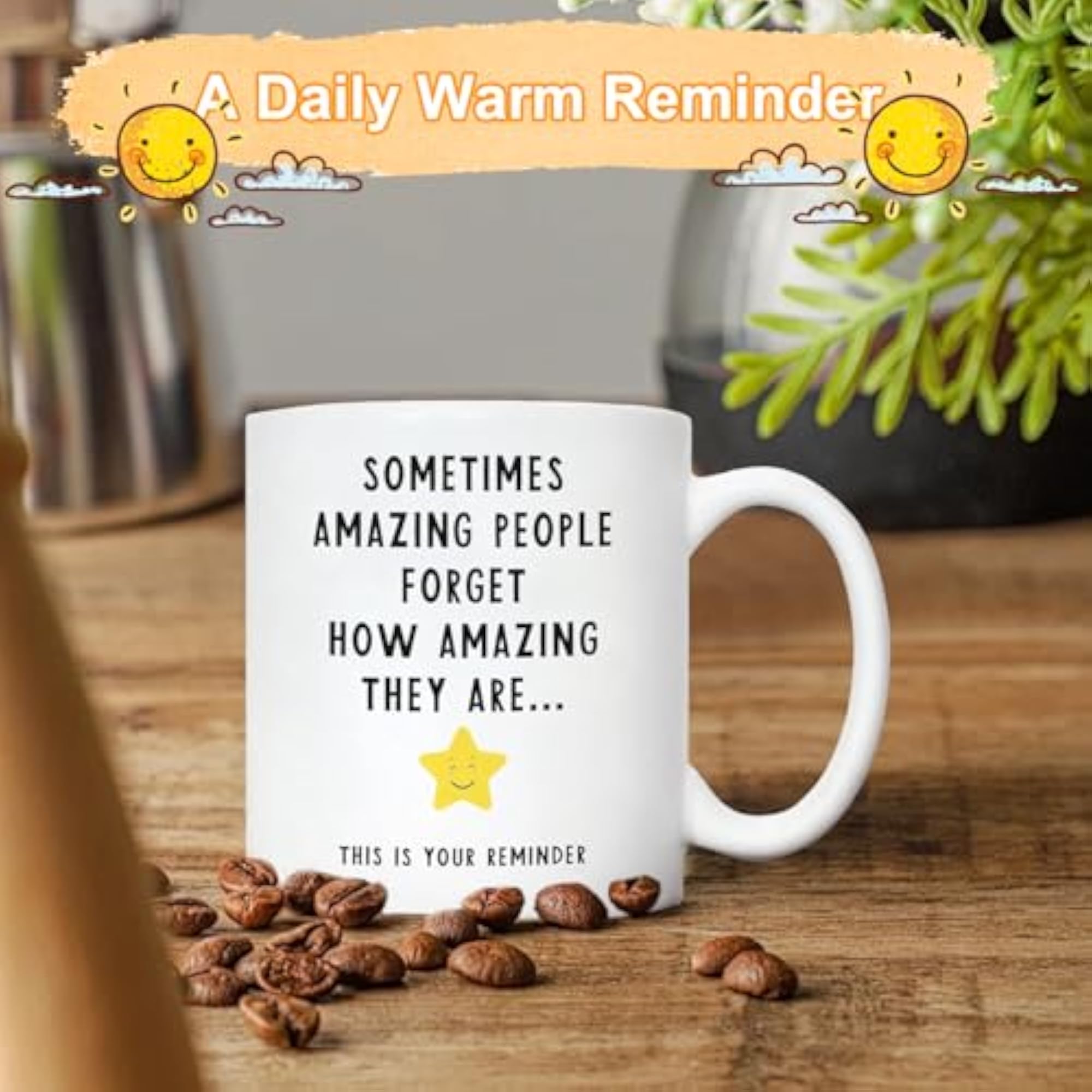 Sometimes Amazing People Forgot Ceramic Mug, Positive Gift