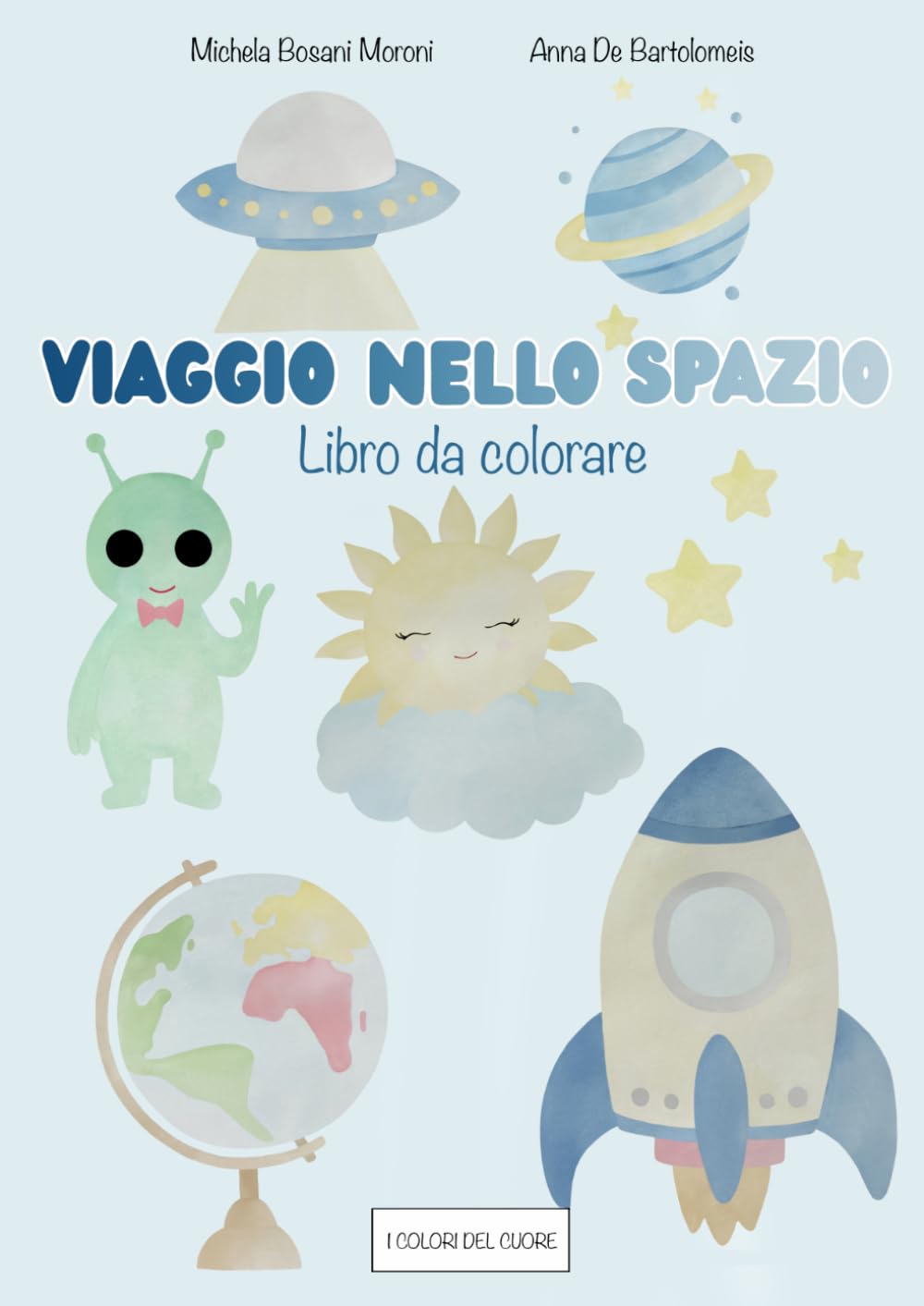 Viaggio nello spazio: libro da colorare (i colori del cuore)