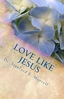 Love Like Jesus: An Examination of 1 Corinthians 13 1500435805 Book Cover