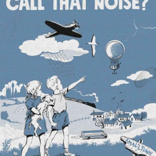What Do You Call That Noise? The XTC Podcast cover art
