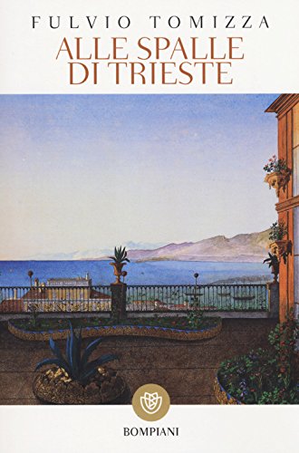 Alle spalle di Trieste Alle spalle di Trieste