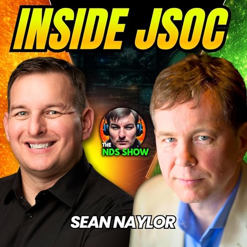 Inside America&rsquo;s Most Powerful Military Unit (JSOC's Secret Origins & Capabilities) with Sean Naylor