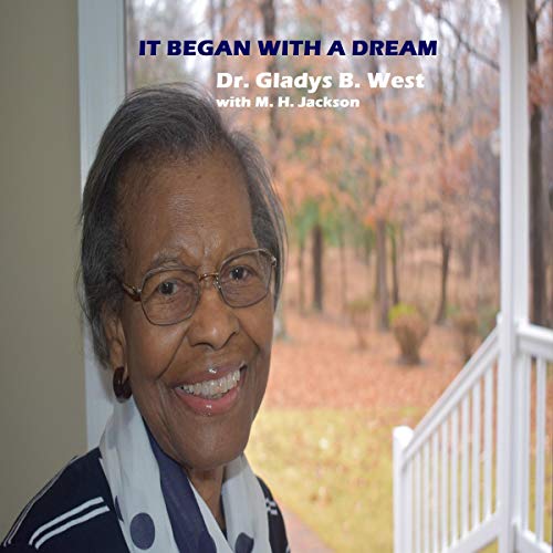 It Began with a Dream by Dr. Gladys B. West, Mr. M. H. Jackson episode artwork