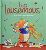 Leo Lausemaus will alles alleine machen