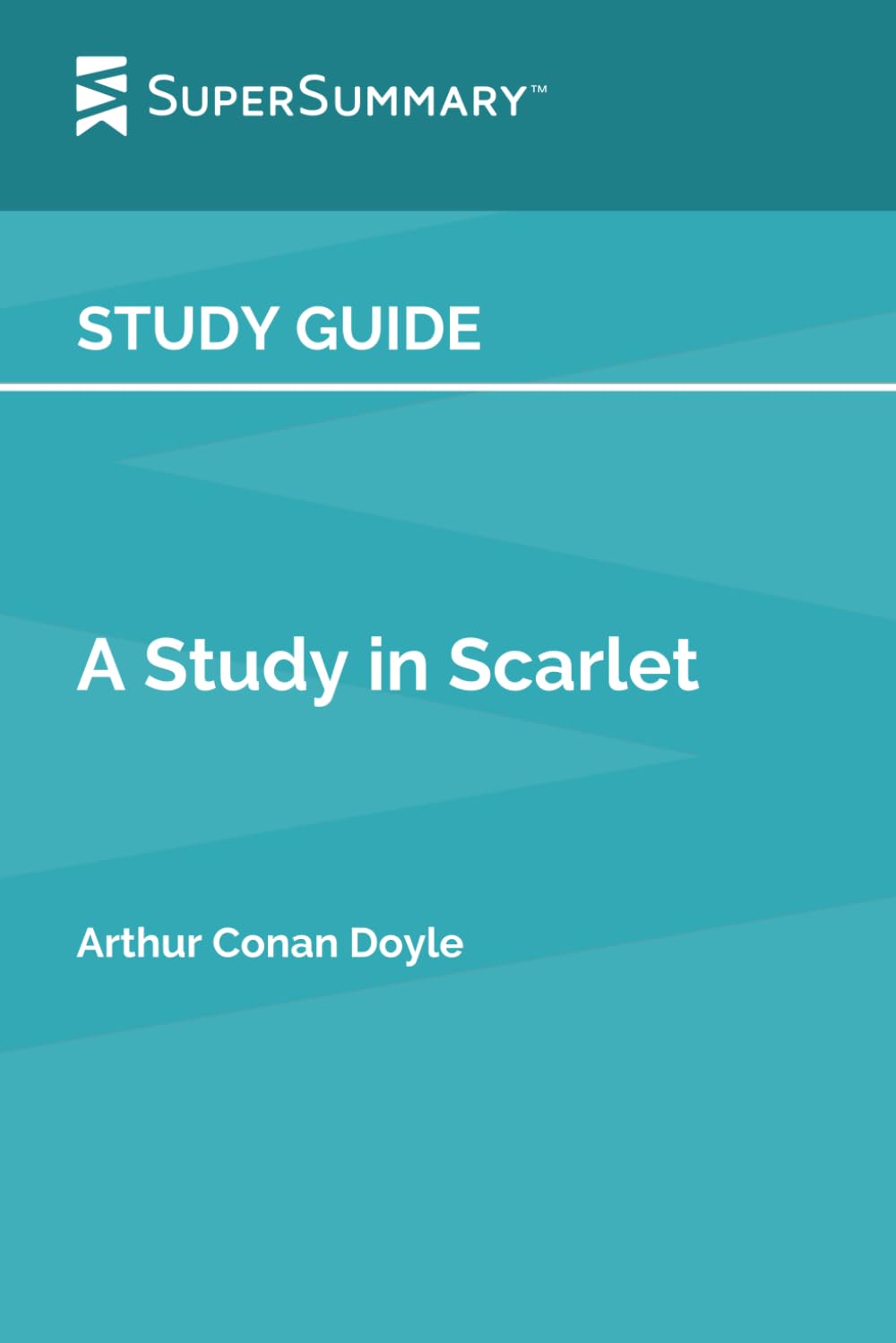 Study Guide: A Study in Scarlet by Arthur Conan Doyle (SuperSummary)
