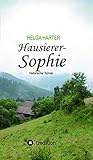 schiltach plz  Hausierer-Sophie: Armut, Ungerechtigkeit, Vorurteile und eine Frau, die nicht aufgibt