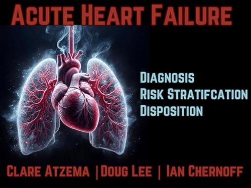 Ep 197 Acute Heart Failure Risk Stratification and Disposition Podcast Por  arte de portada
