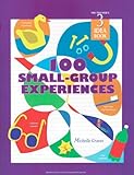 100 Small Group Experiences: Teachers Idea Book 3 (High/Scope Teacher's Idea Books)