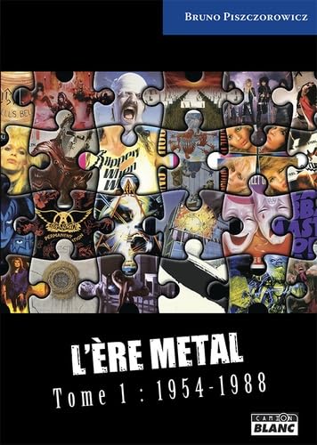 L'ère metal Tome 1 1954-1988 guide encyclopédie rock hard rock musique histoire