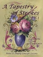 A Tapestry of Strokes: Paint It Simply Concept Lessons 1500324361 Book Cover