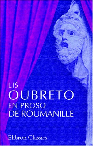 Lis oubreto en proso de Roumanille: (1848 - 1864)