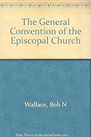 The General Convention of the Episcopal Church 081641212X Book Cover
