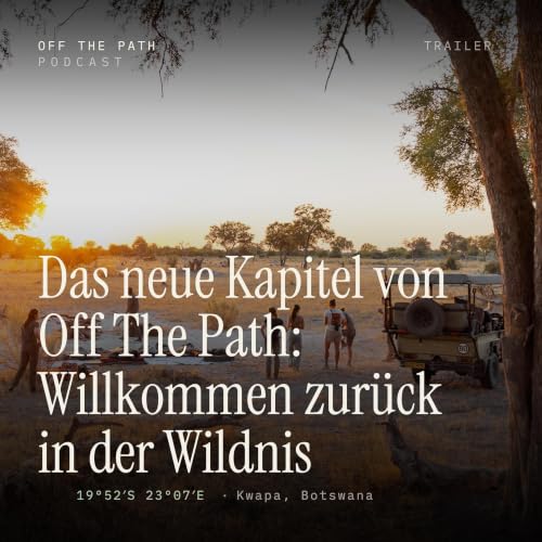 Das neue Kapitel von Off The Path: Willkommen zur&uuml;ck in der Wildnis