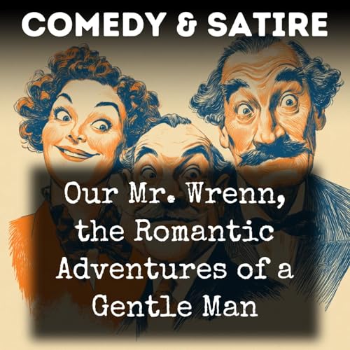 Our Mr. Wrenn, the Romantic Adventures of a Gentle Man cover art
