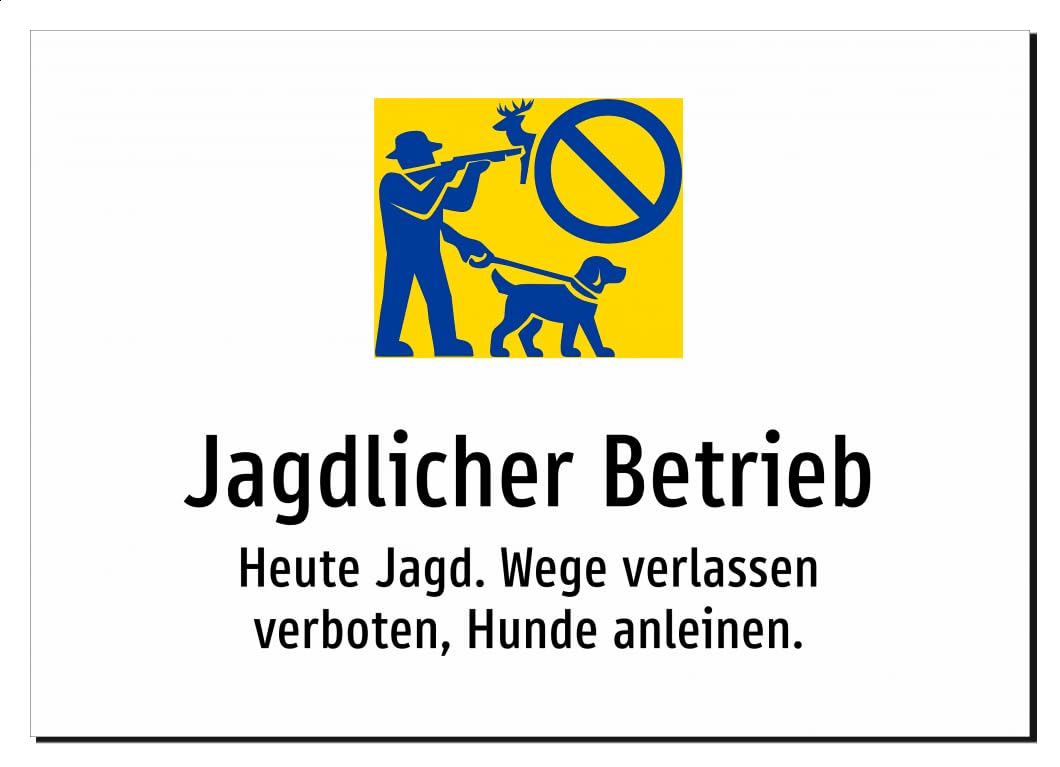 Jagdlicher Betrieb - Heute Jagd. Wege verlassen verboten, Hunde anleinen.