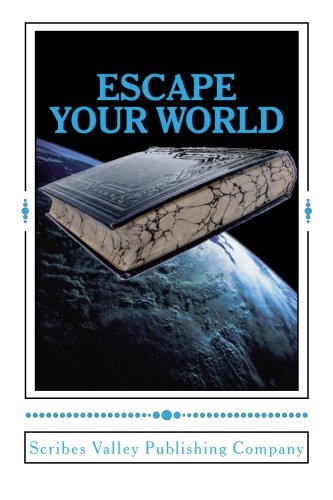 Escape Your World: Anthology of Award-winning Short Stories