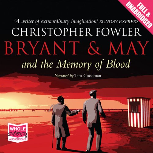 Bryant & May and the Memory of Blood (Audible Audio Edition) Christopher Fowler