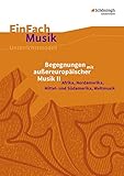  EinFach Musik: Begegnungen mit außereuropäischer Musik II: Afrika, Nordamerika, Mittel- und Südamerika, Weltmusik (EinFach Musik: Unterrichtsmodelle für die Schulpraxis)
