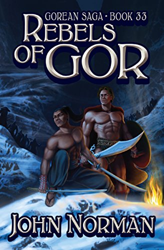 Rebels of Gor (Gorean Saga Book 33) by [John Norman]