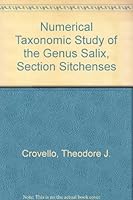 A Numerical Taxonomic Study of the Genus Salix, Section Sitchenses 0520090179 Book Cover